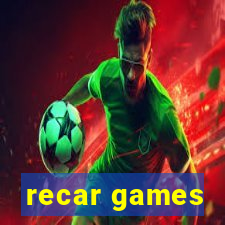 recar games